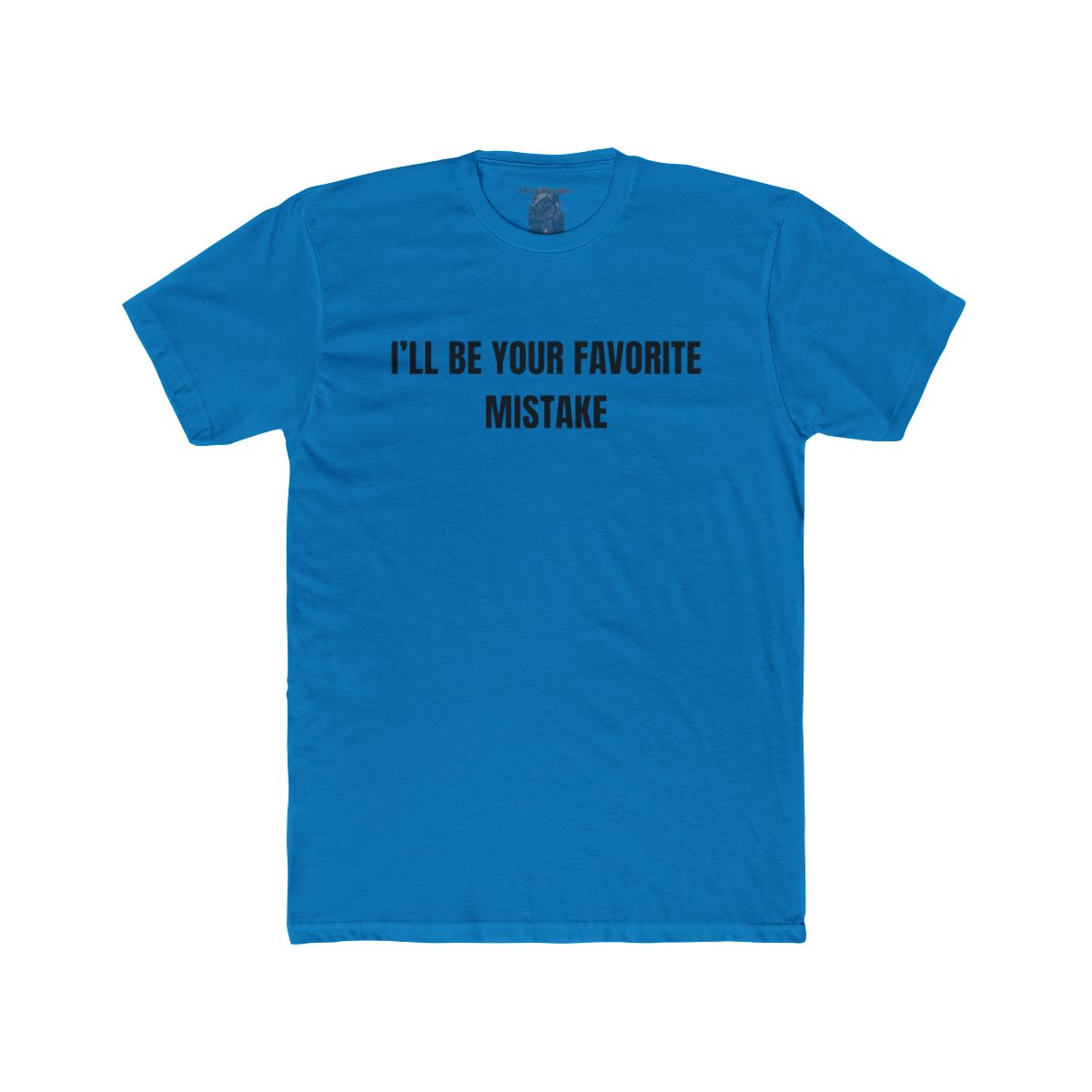 I'll Be Your Favorite Mistake Shirt | Tee, Crop, Baby Tee & More Styles - Image 15