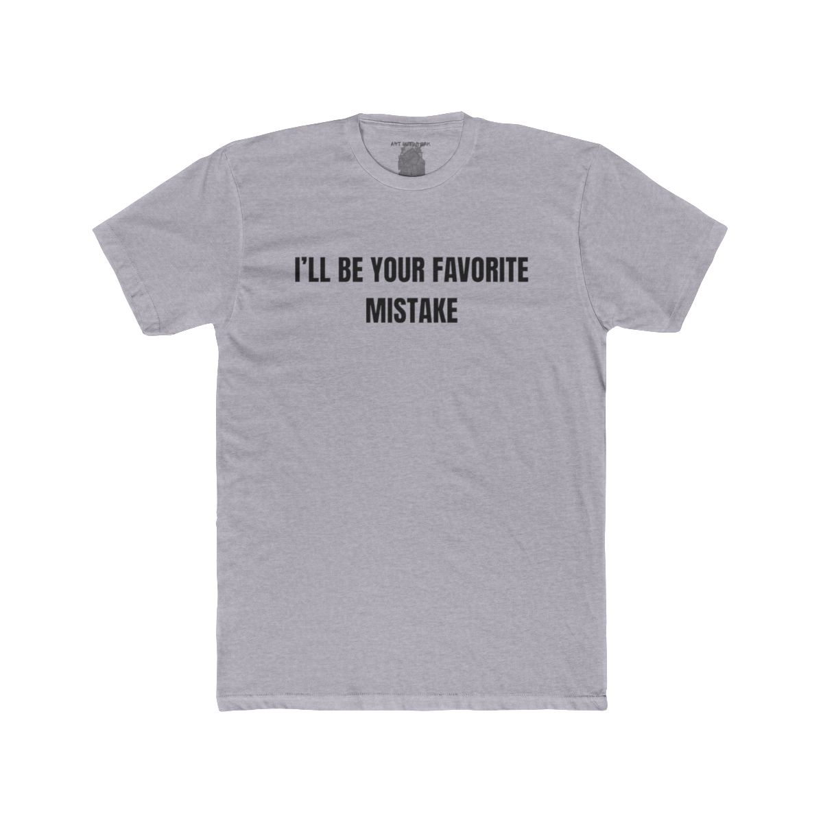 I'll Be Your Favorite Mistake Shirt | Tee, Crop, Baby Tee & More Styles - Image 2