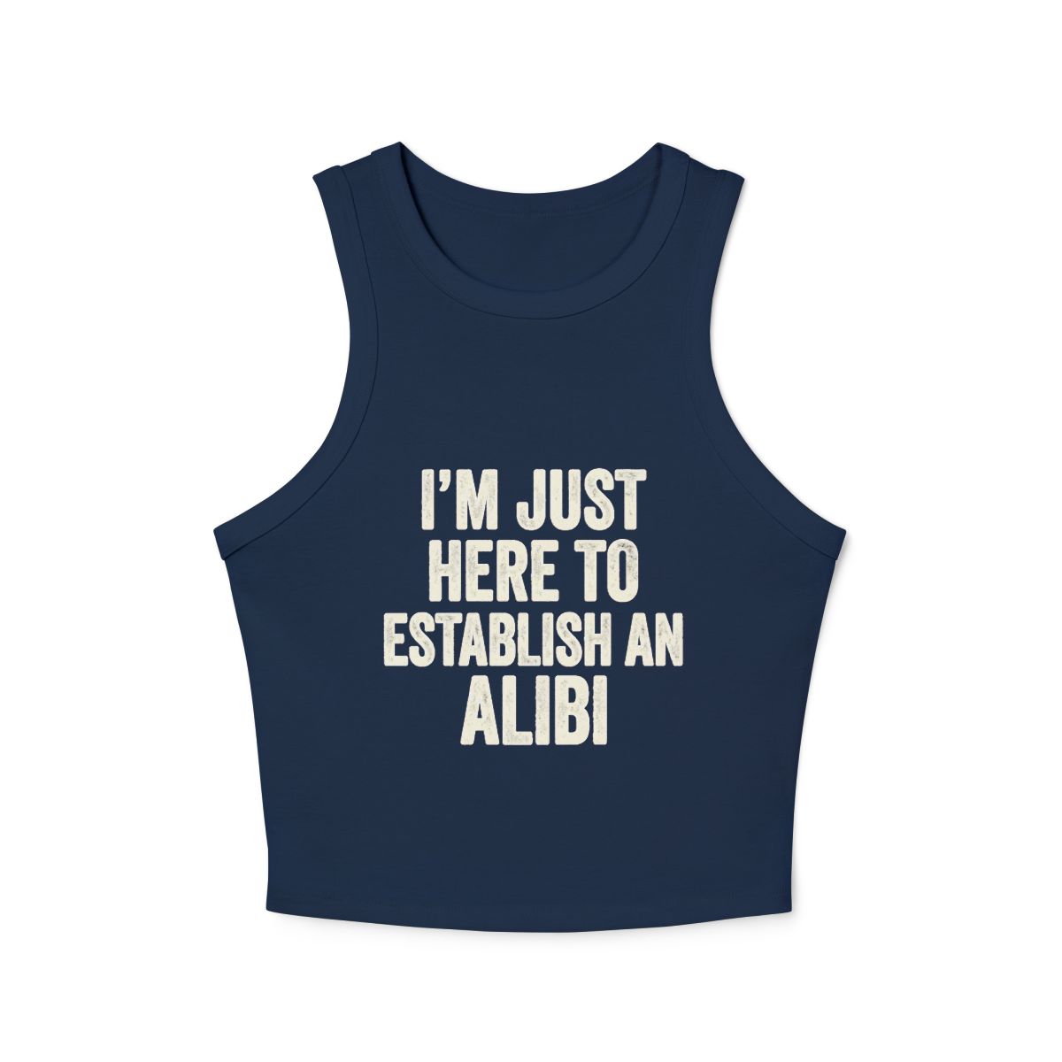 I'm Just Here To Establish An Alibi Micro Rib Racerback Tank Top | Graphic Quote Racer - Image 4