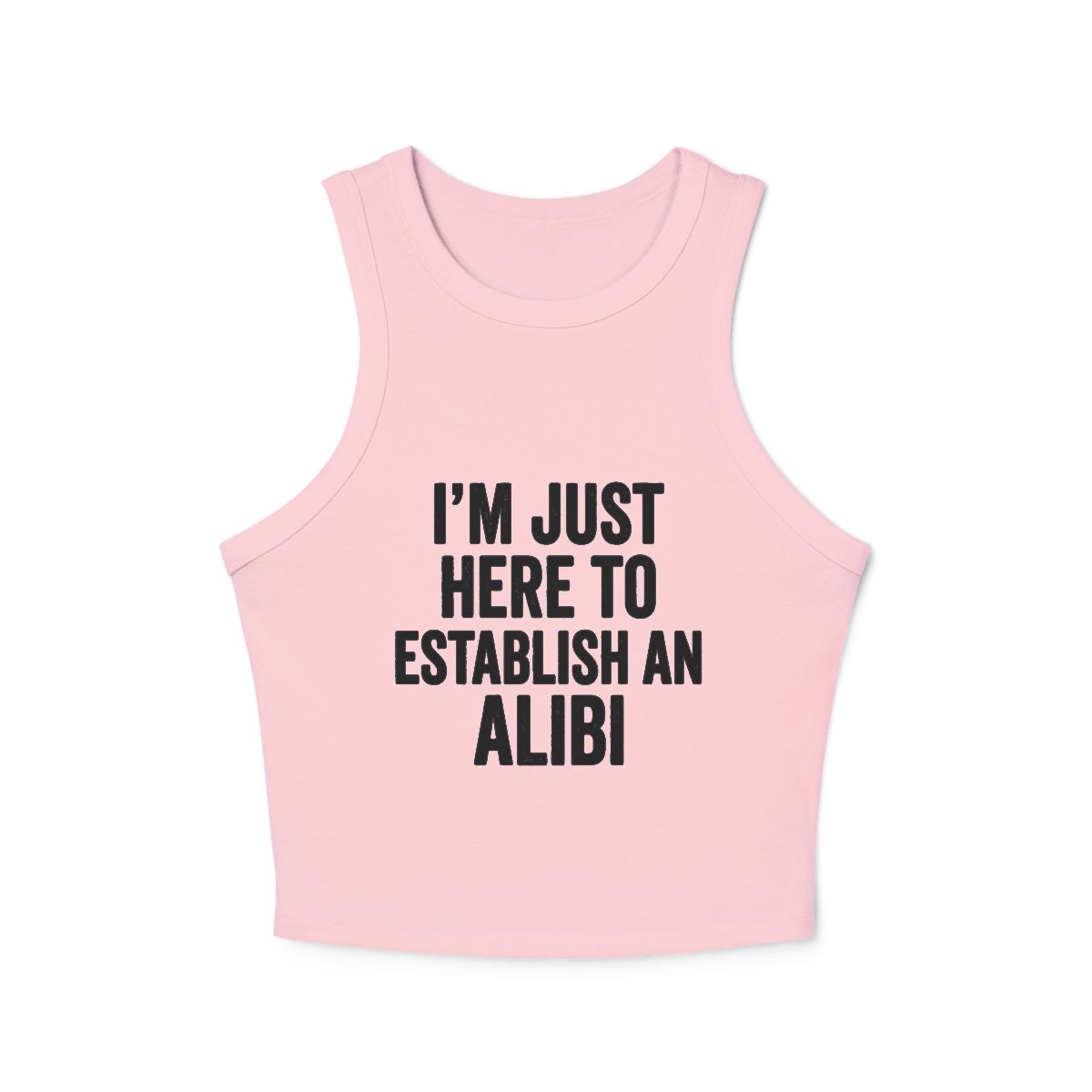 I'm Just Here To Establish An Alibi Micro Rib Racerback Tank Top | Graphic Quote Racer - Image 5