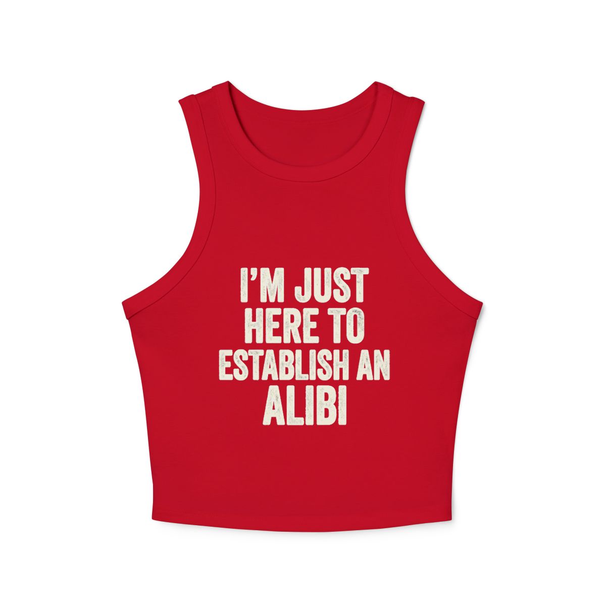 I'm Just Here To Establish An Alibi Micro Rib Racerback Tank Top | Graphic Quote Racer - Image 6