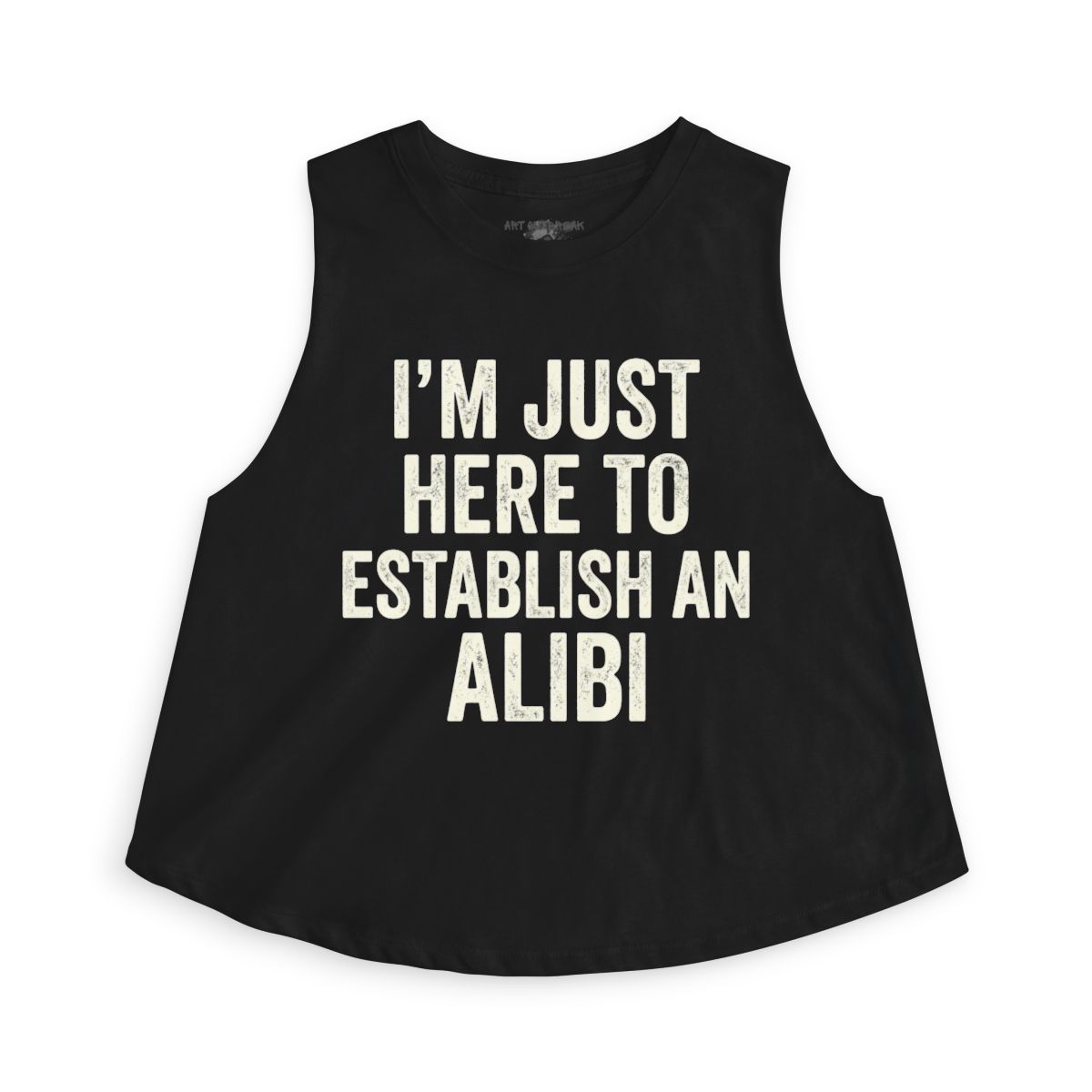 I’m Just Here to Establish an Alibi Sleeveless Crop Top | Funny Quote Tank - Image 7