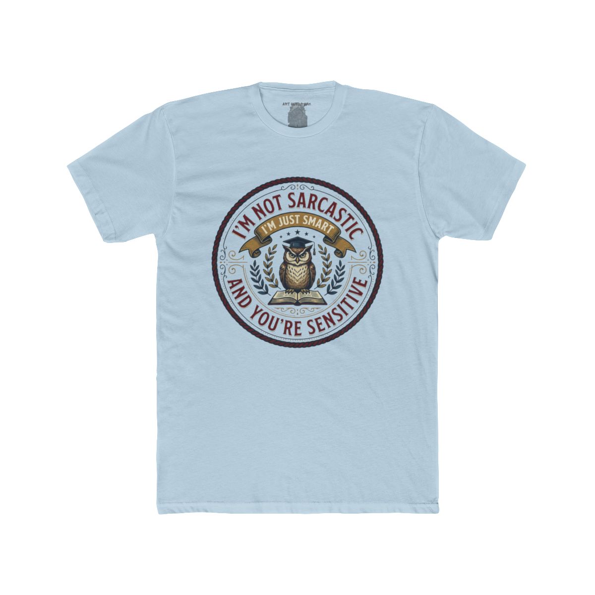I’m Not Sarcastic I’m Just Smart And You’re Sensitive | Owl Illustration Tee - Image 7