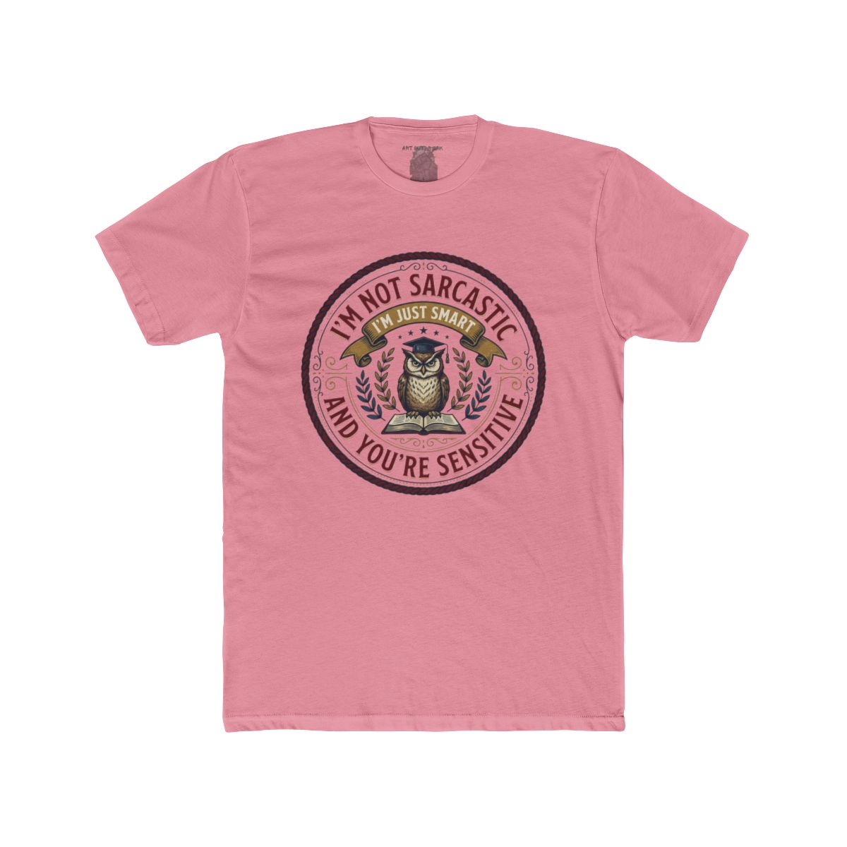 I’m Not Sarcastic I’m Just Smart And You’re Sensitive | Owl Illustration Tee - Image 9