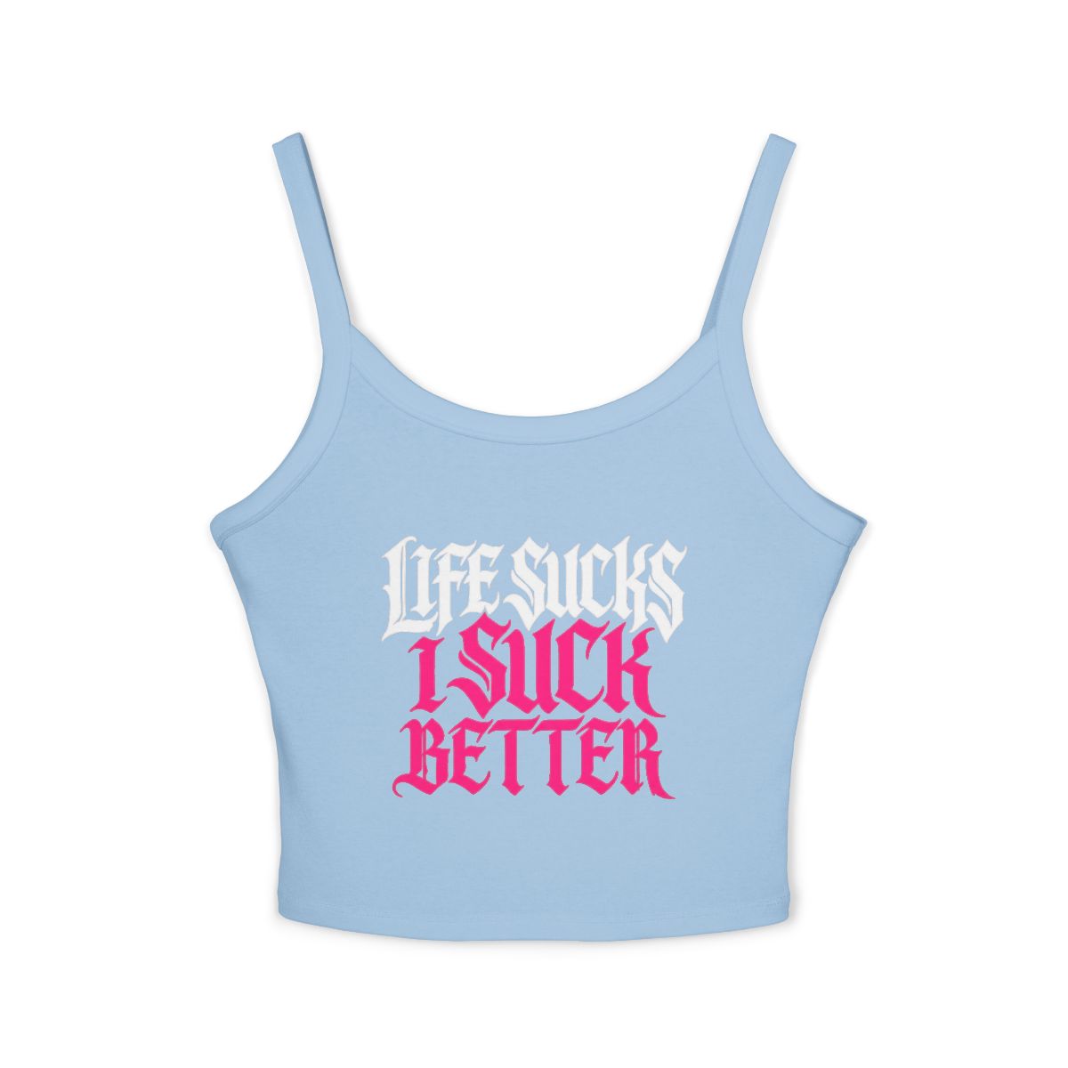 Life Sucks I Suck Better crop spaghetti strap tank top | Goth Text Graphic Tank - Image 3