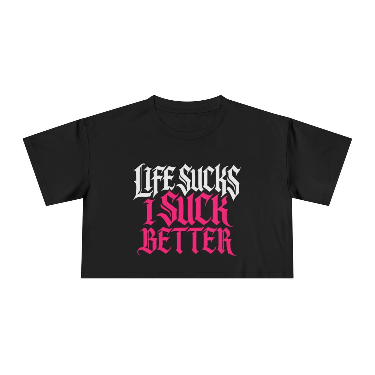 Life Sucks I Suck Better crop tee | Gothic slogan crop top, black - Image 2