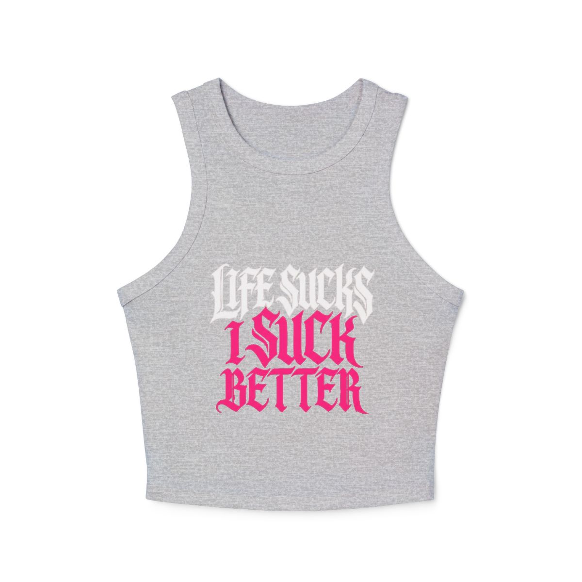 Life Sucks I Suck Better Micro Rib Racerback Tank Top | Gothic Pink White Text