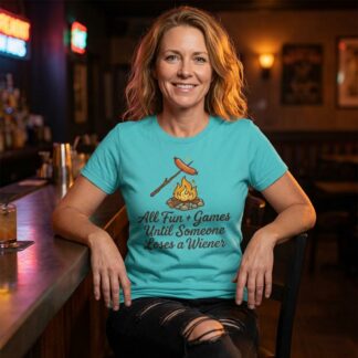 All Fun & Games Until Someone Loses a Wiener Tee lifestyle photo