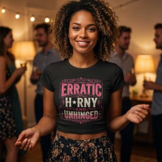 Erratic Horny and Unhinged Baby Tee lifestyle photo