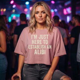 I'm Just Here to Establish an Alibi Crop Tee lifestyle photo