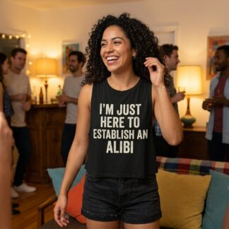 I’m Just Here to Establish an Alibi Sleeveless Crop Top lifestyle photo