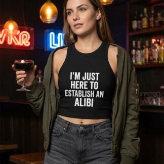 I'm Just Here To Establish An Alibi Micro Rib Racerback Tank Top lifestyle photo