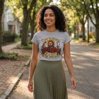I Have The Patience of a Saint T-Shirt lifestyle photo