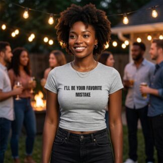 I'll Be Your Favorite Mistake Baby Tee lifestyle photo