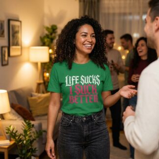Life Sucks I Suck Better Shirt lifestyle photo