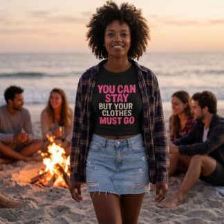 You Can Stay But Your Clothes Must Go crop tee lifestyle photo