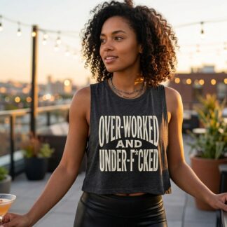 Over-Worked and Under-F*cked sleeveless Crop Top lifestyle photo