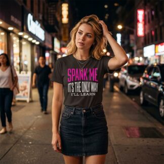 Spank Me It's the Only Way I'll Learn Shirt lifestyle photo