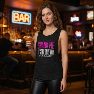 Spank Me It's The Only Way I'll Learn flowy scoop tank lifestyle photo