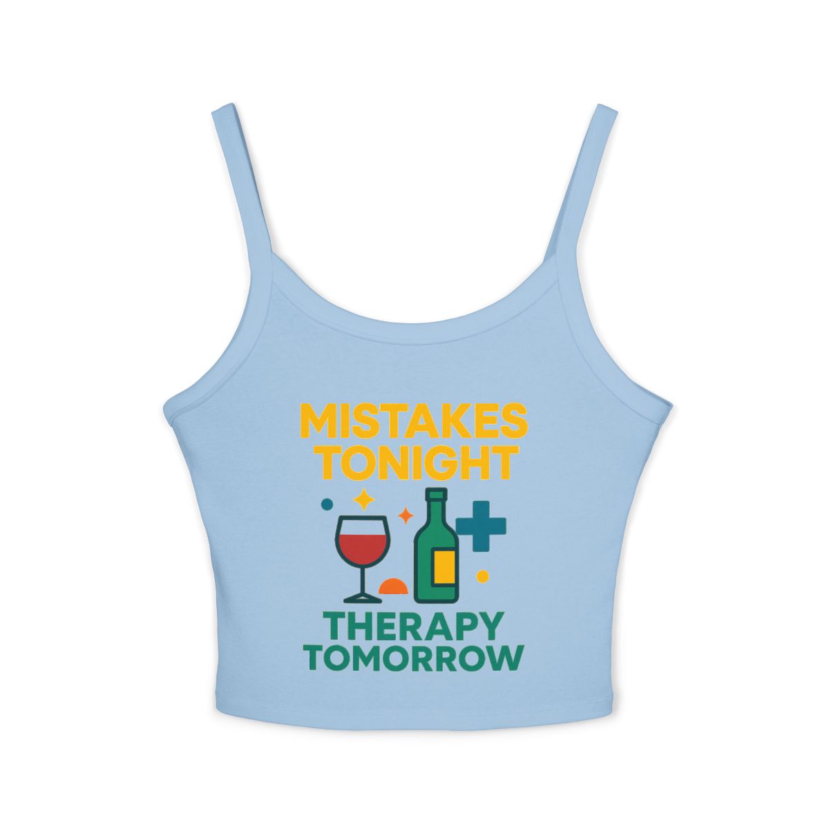 Mistakes Tonight Therapy Tomorrow Spaghetti Strap Tank Top | Wine Bottle Glass Graphic - Image 3