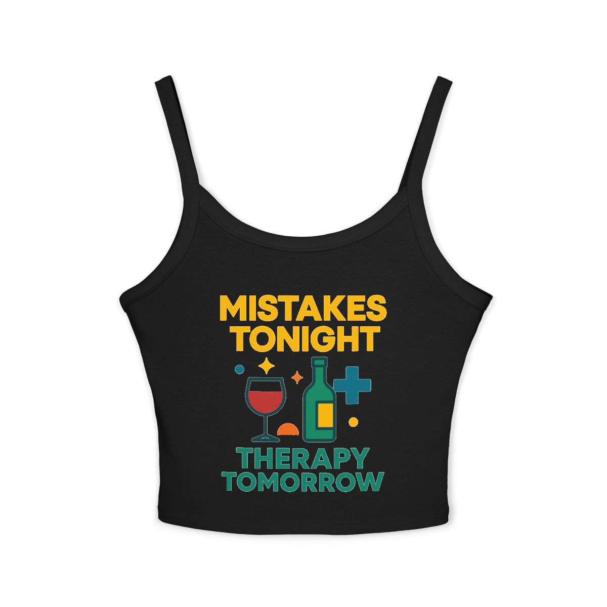 Mistakes Tonight Therapy Tomorrow Spaghetti Strap Tank Top | Wine Bottle Glass Graphic - Image 4
