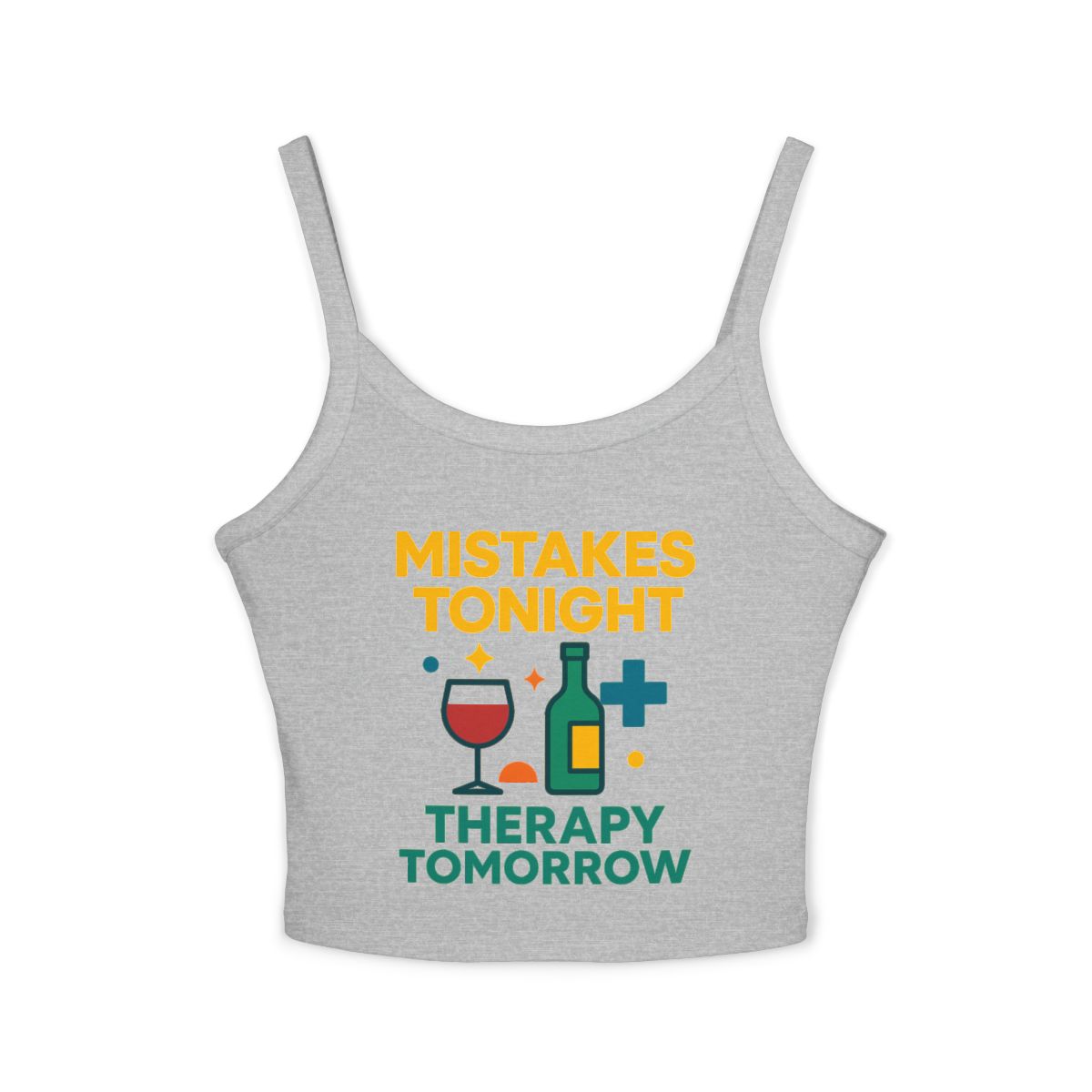 Mistakes Tonight Therapy Tomorrow Spaghetti Strap Tank Top | Wine Bottle Glass Graphic - Image 2