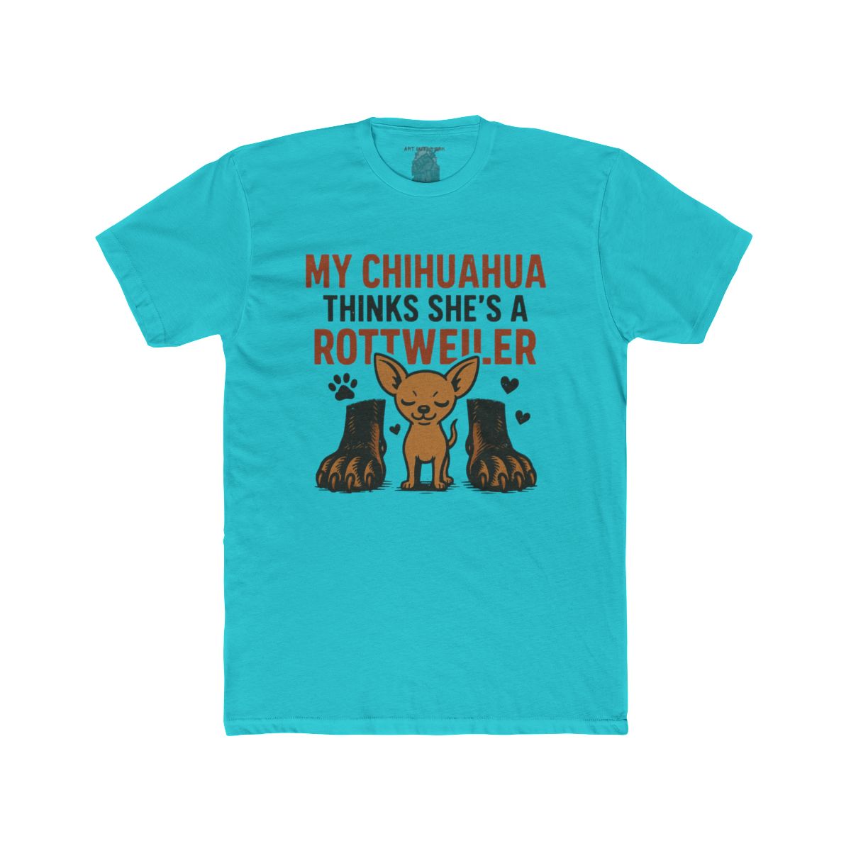 My Chihuahua Thinks She's a Rottweiler T-Shirt | Cute Dog Graphic Tee - Image 12