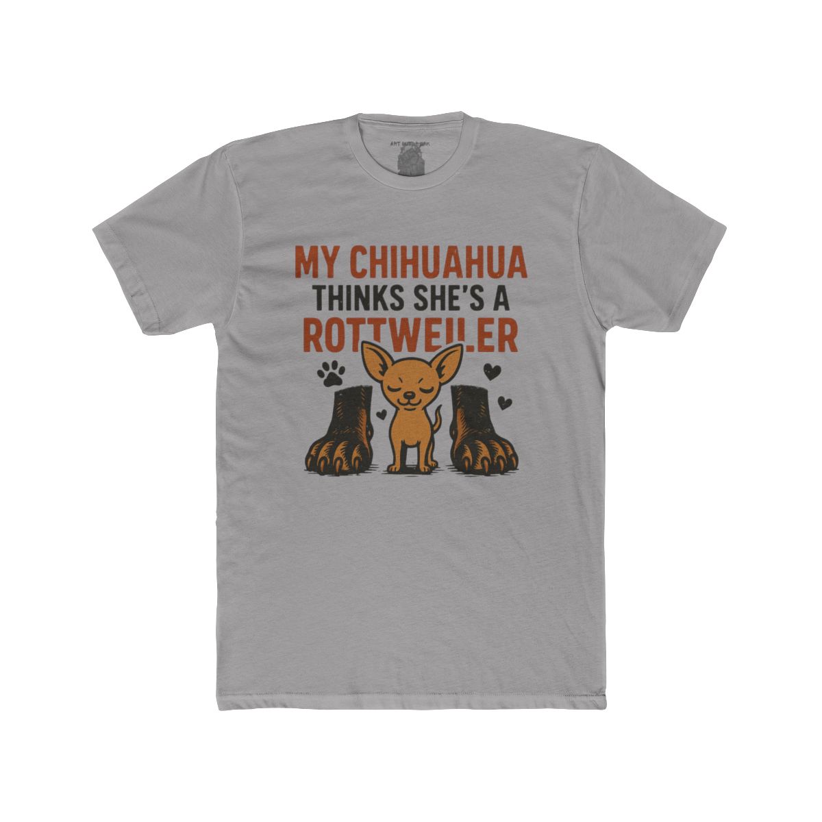 My Chihuahua Thinks She's a Rottweiler T-Shirt | Cute Dog Graphic Tee - Image 9