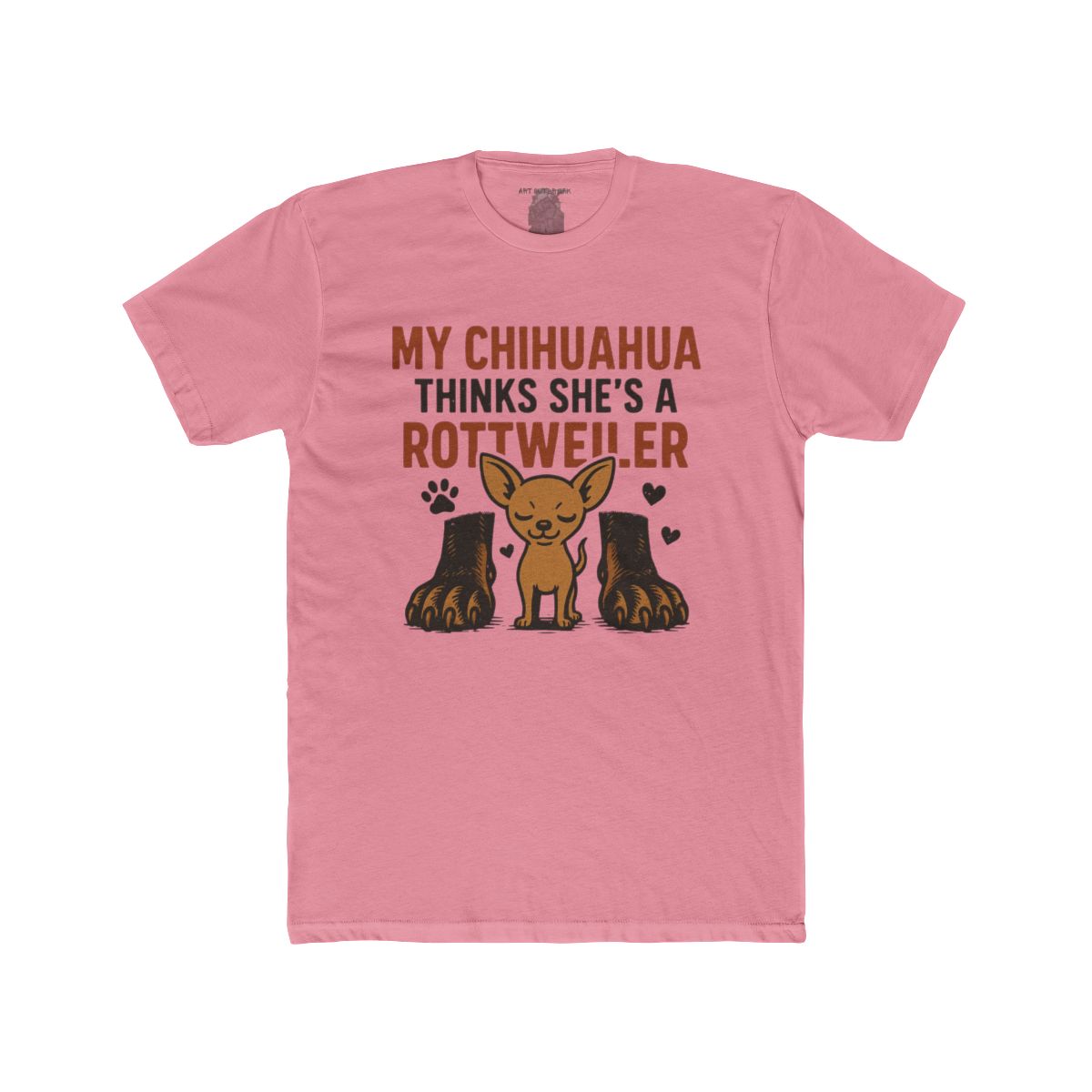 My Chihuahua Thinks She's a Rottweiler T-Shirt | Cute Dog Graphic Tee - Image 10
