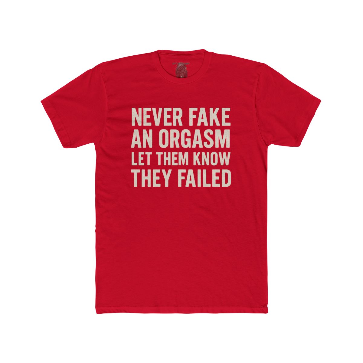 Never Fake an Orgasm Let Them Know They Failed Shirt | Tee, Crop, Baby Tee & More Styles - Image 12