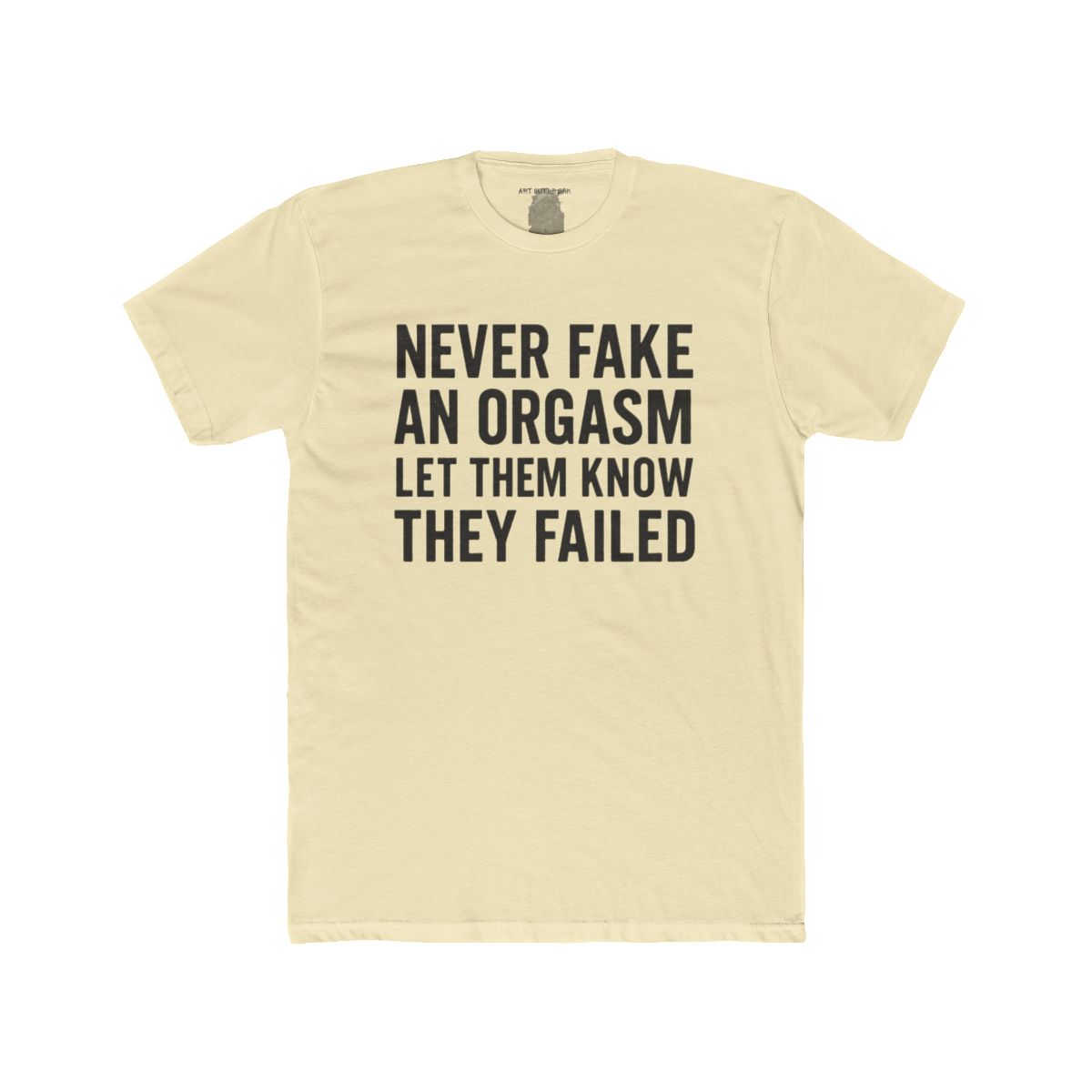 Never Fake an Orgasm Let Them Know They Failed Shirt | Tee, Crop, Baby Tee & More Styles - Image 10