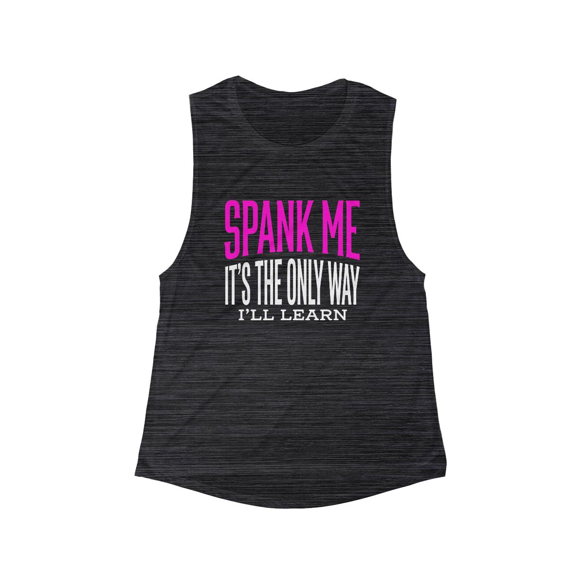 Spank Me It's The Only Way I'll Learn flowy scoop tank - Image 5