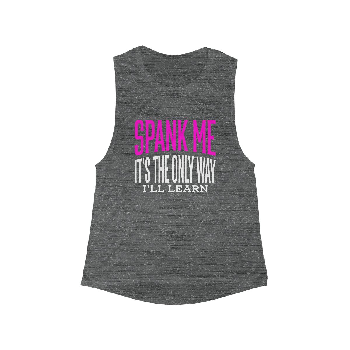 Spank Me It's The Only Way I'll Learn flowy scoop tank - Image 3