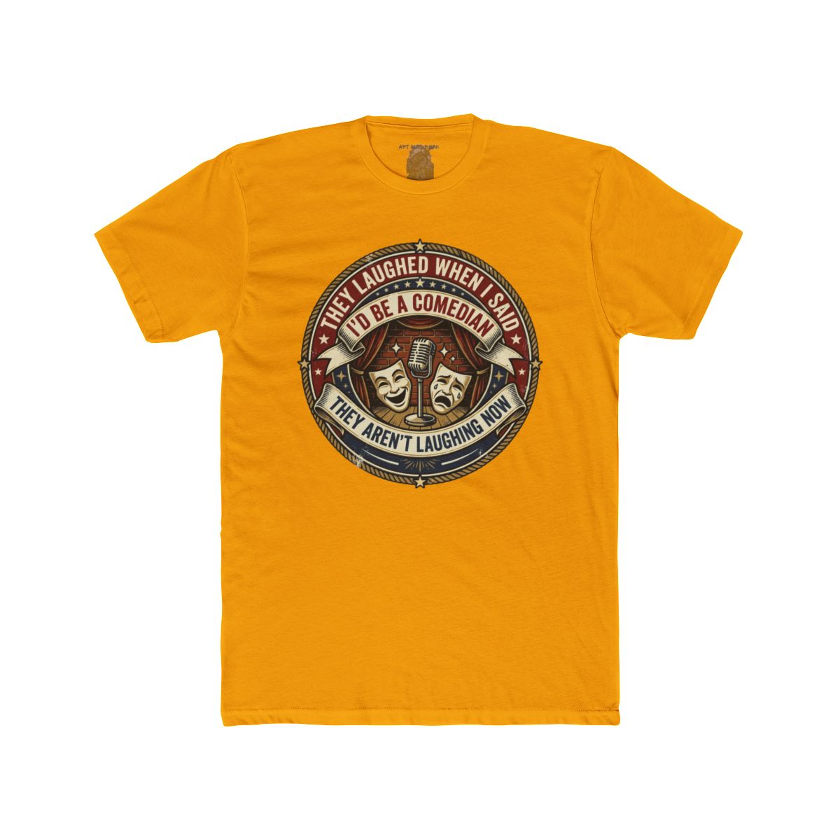 They Laughed When I Said I’d Be a Comedian | Comedy Masks Vintage Logo T-Shirt - Image 7
