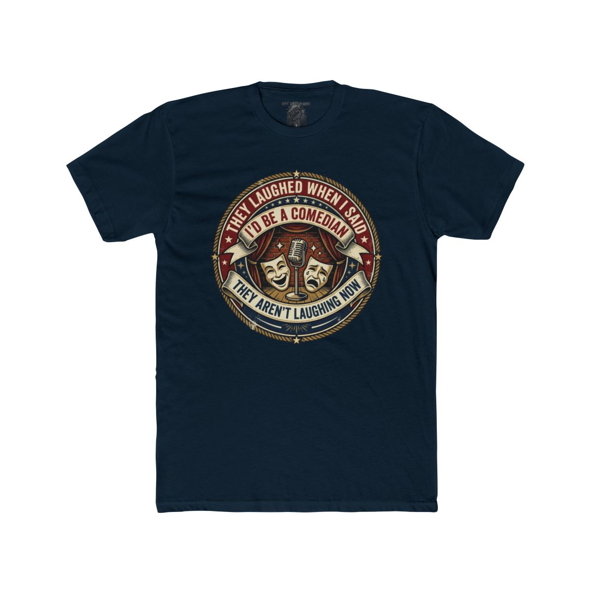They Laughed When I Said I’d Be a Comedian | Comedy Masks Vintage Logo T-Shirt - Image 11