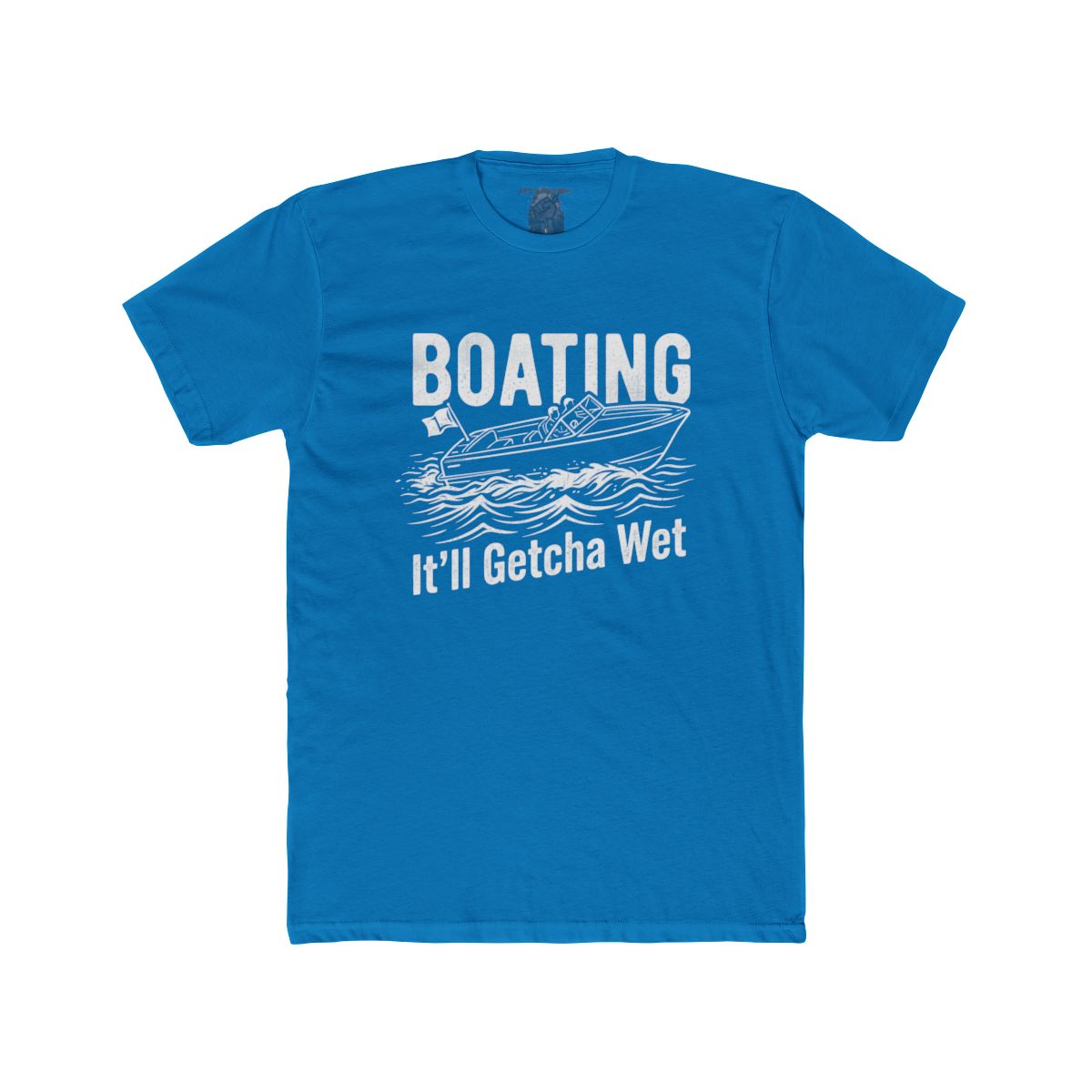 Boating It'll Getcha Wet Shirt | Tee & Tank Styles - Image 16