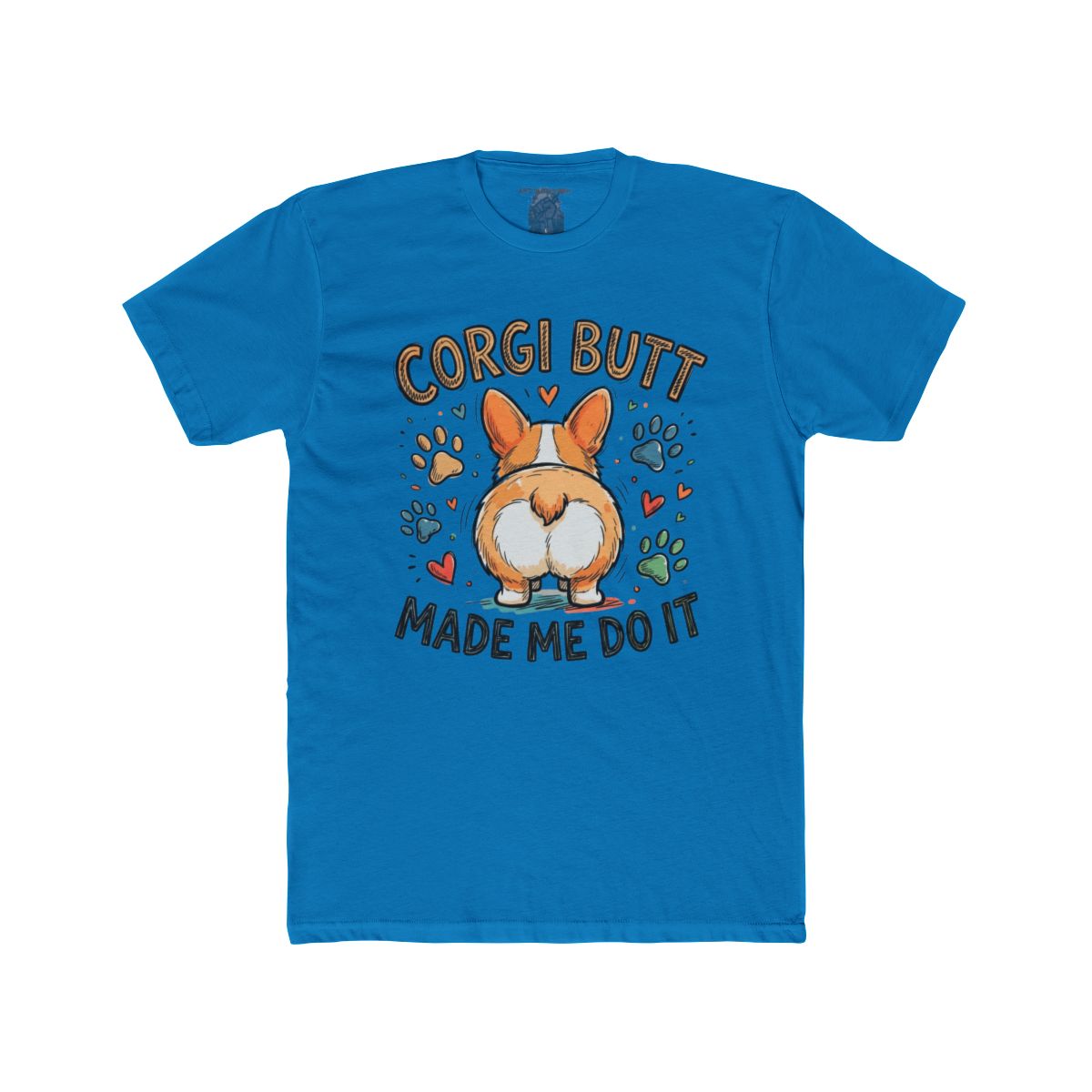 Corgi Butt Made Me Do It Tee | Corgi Dog Butt Graphic Shirt - Image 13