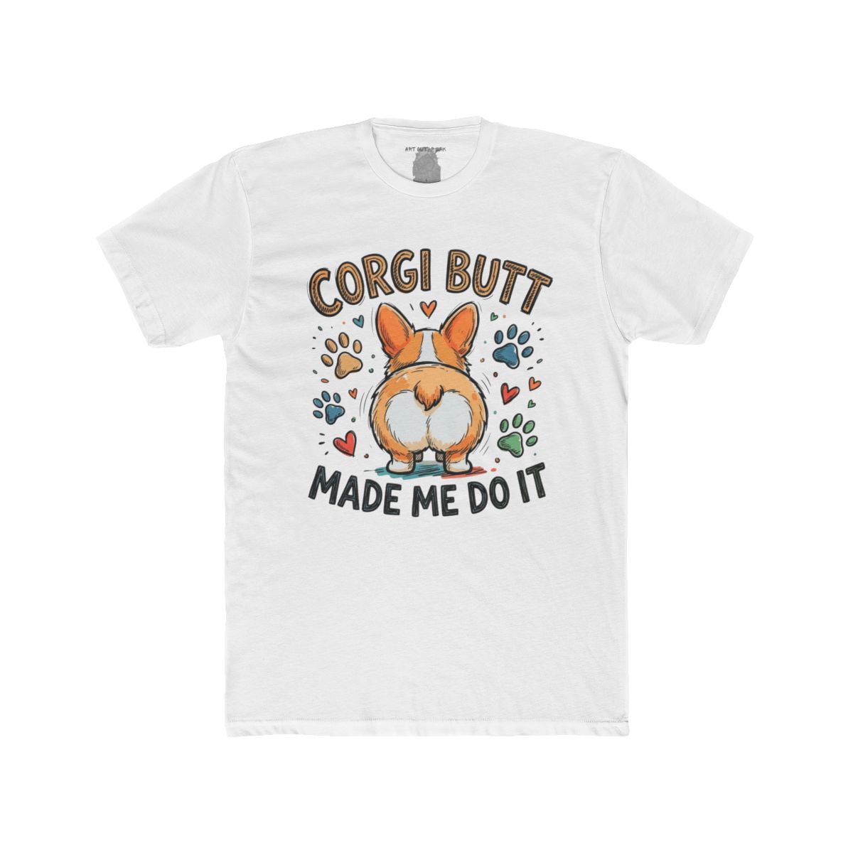 Corgi Butt Made Me Do It Tee | Corgi Dog Butt Graphic Shirt - Image 14
