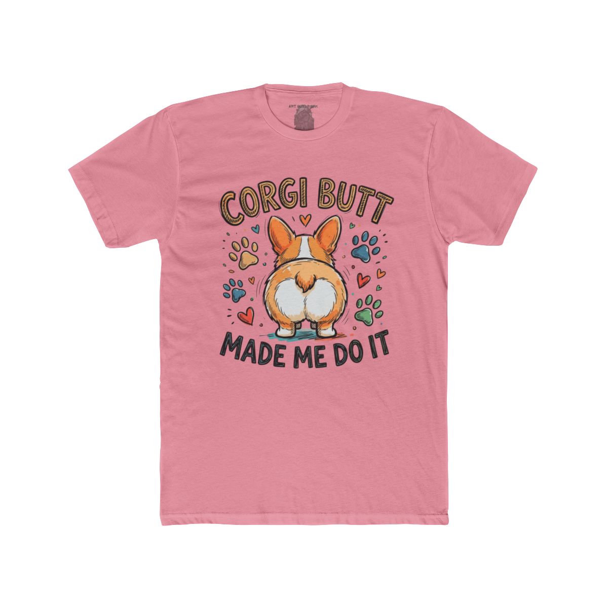 Corgi Butt Made Me Do It Tee | Corgi Dog Butt Graphic Shirt - Image 9