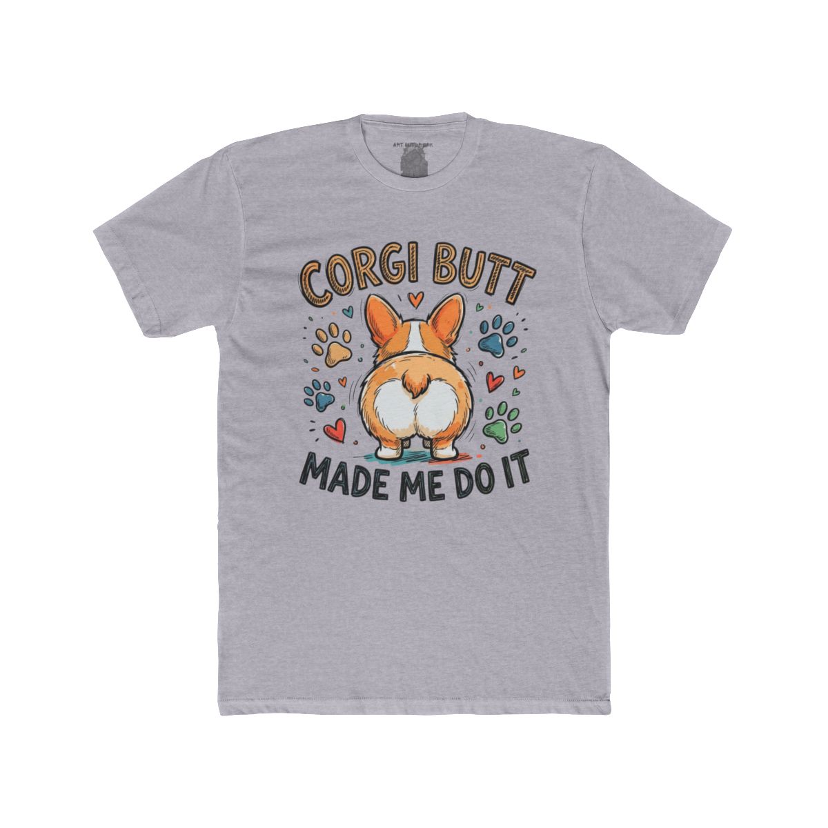 Corgi Butt Made Me Do It Tee | Corgi Dog Butt Graphic Shirt