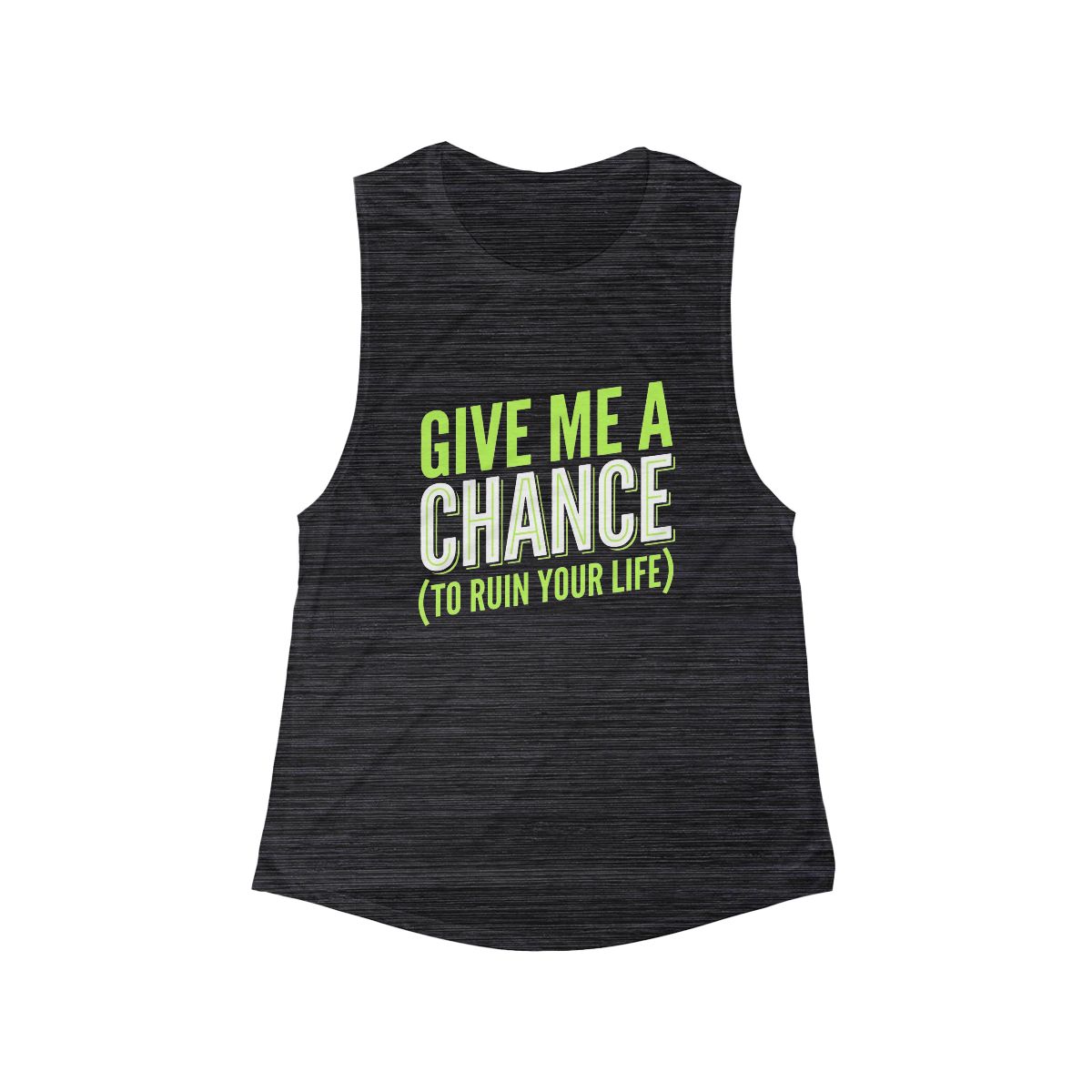 Give Me A Chance (To Ruin Your Life) Tank Top | Funny Quote Muscle Tank - Image 4