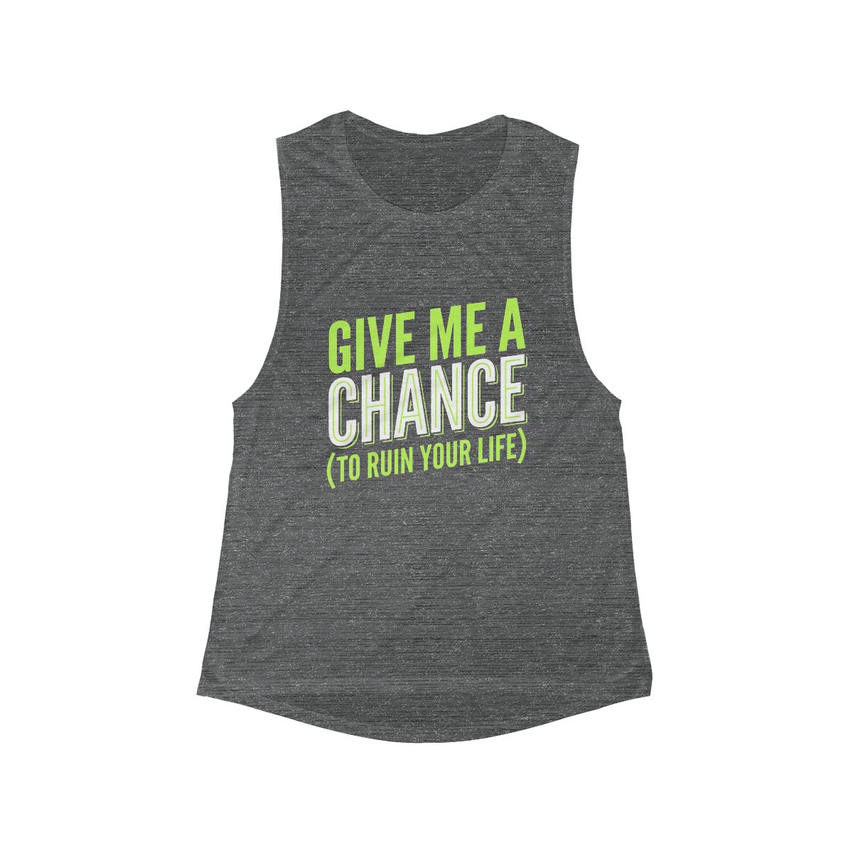 Give Me A Chance (To Ruin Your Life) Tank Top | Funny Quote Muscle Tank - Image 2