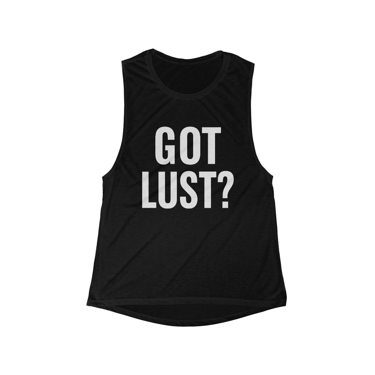 GOT LUST? Flowy Scoop Tank | Graphic Text Muscle Tank, Black Scoop Neck - Image 3