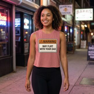 Warning May Flirt With Your Dad Sleeveless Crop Top lifestyle photo