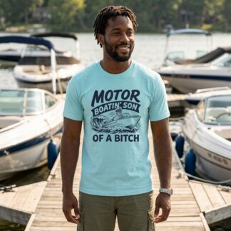 Motor Boatin' Son of a Bitch Shirt lifestyle photo