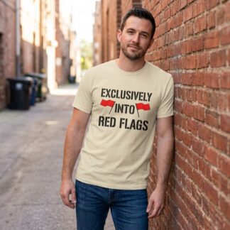 Exclusively Into Red Flags Shirt lifestyle photo
