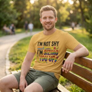 I'm Not Shy I'm Sizing You Up T-Shirt lifestyle photo