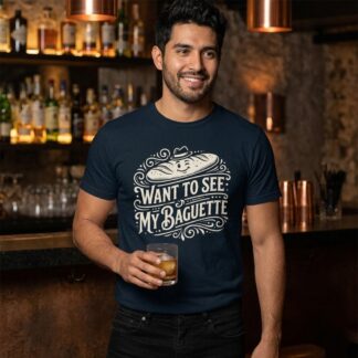 Want To See My Baguette T-Shirt lifestyle photo