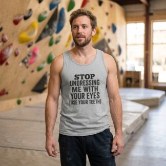 Stop Undressing Me With Your Eyes Tank lifestyle photo