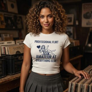 Professional Flirt Amateur At Everything Else Tee lifestyle photo